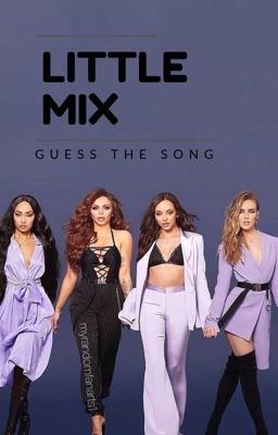 Guess The Song - Little Mix edition