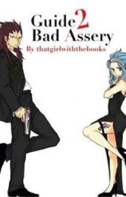 Guide 2 Bad Assery (Gajeel x Levy/ GaLe)