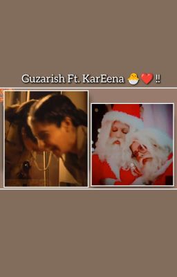 Guzarish Ft. KarEena 🐣❤️ !!