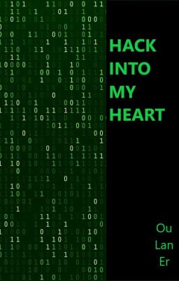 Hack Into My Heart