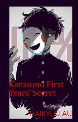 Haikyuu AU: Karasuno Not Innocent First Years' Secret