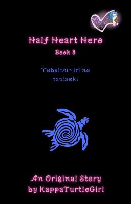 Half Heart Hero Book 3 Yokbaivu~iri no Tsuiseki