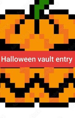 Halloween vault 2022 entry