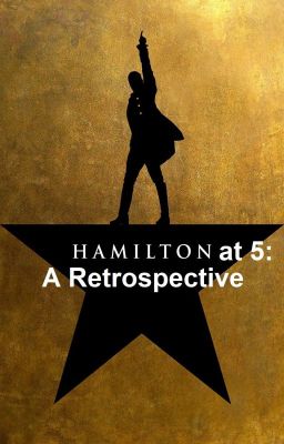 Hamilton at 5: A Retrospective