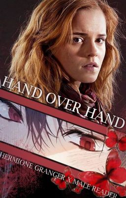 Hand Over Hand (Hermione Granger x Male Reader)