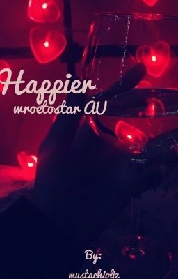 Happier -wroetostar AU-