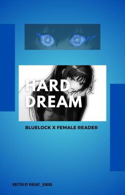 Hard dream -ˋˏ✄┈{Blue lock x reader}