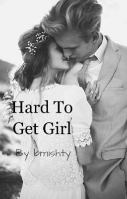 Hard to get girl