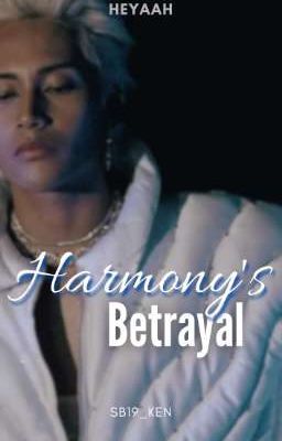 HARMONY'S BETRAYAL || SB19 KEN