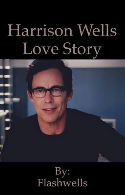 Harrison Wells love story