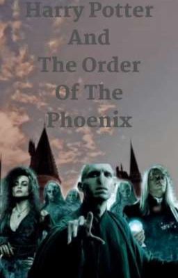 Harry Potter and The Order of The Phoenix