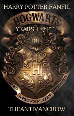 Harry Potter : Years 1-7 Pt 1