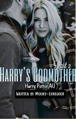 Harry's Godmother - Part 2