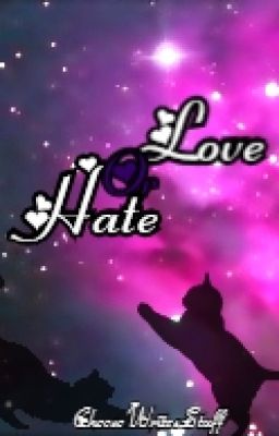 Hate, or Love? (Sequel to Me, or Her?)