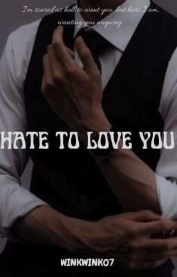 Hate to love you