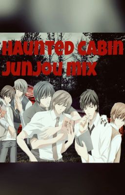 Haunted Cabin(Junjou Mix)