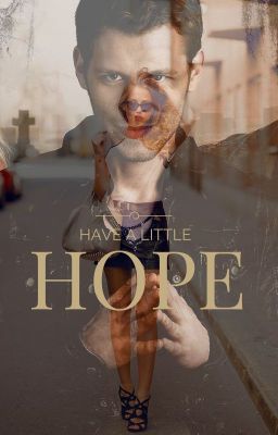 Have a little Hope [ON HOLD]