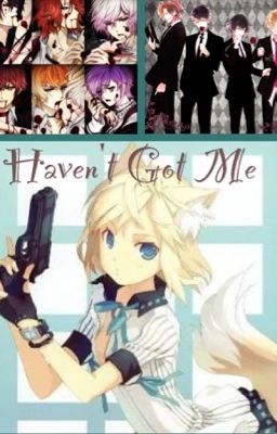 Haven't got me (Diabolik lovers)