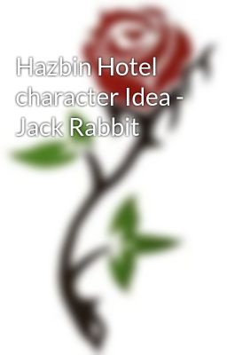 Hazbin Hotel character Idea - Jack Rabbit