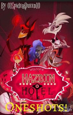 Hazbin Hotel One Shots [REQUESTS CLOSED]