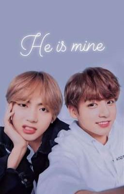 He is mine (complete) 