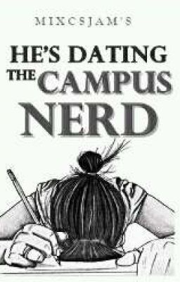 He's dating the Campus Nerd Famous Lines