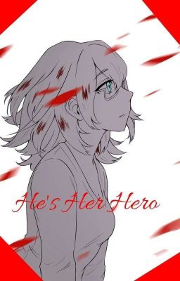 He's Her Hero (Izuku x Fuyumi)