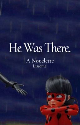 He Was There | Miraculous Ladybug