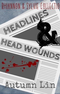 Headlines & Head Wounds