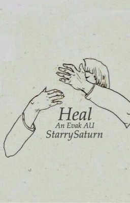 Heal; An Evak Au