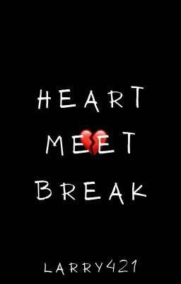 Heart Meet Break (Ziam & Larry) (Book 1?)