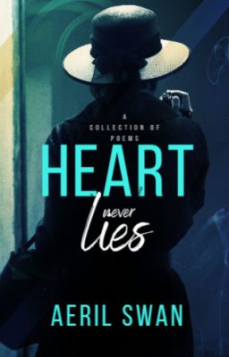 HEART NEVER LIES ( A Collection of poems )