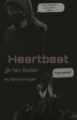 Heartbeat (jjk ff)
