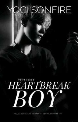 Heartbreak Boy | VAV's Jacob ✓