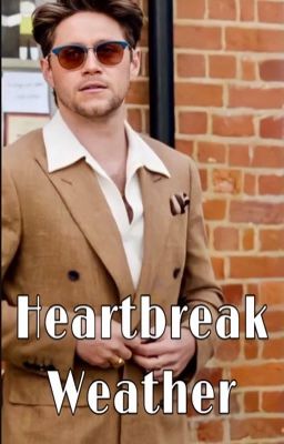 Heartbreak Weather [Niall Horan one shots]