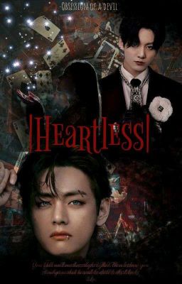 Heartless ✓|| Yandere Taehyung ft. Jungkook 