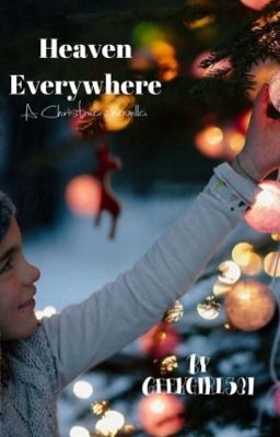 Heaven Everywhere -A Christmas Novella