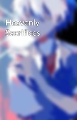 Heavenly Sacrifices