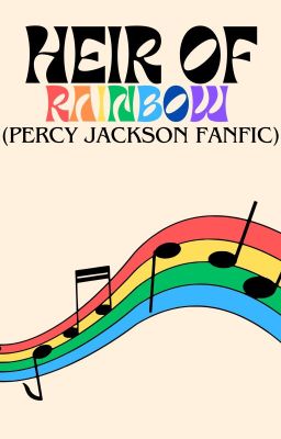 Heir Of Rainbow (PJO fanfic)