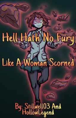 Hell Hath No Fury Like A Woman Scorned