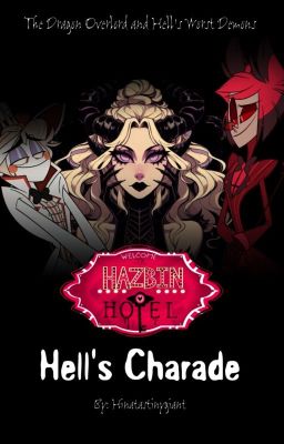 {HELL'S CHARADE} Hazbin Hotel x Fem!Reader