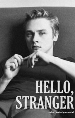 Read Stories Hello, Stranger [BEN HARDY] - TeenFic.Net