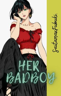 Her badboy (saitama x fubuki)