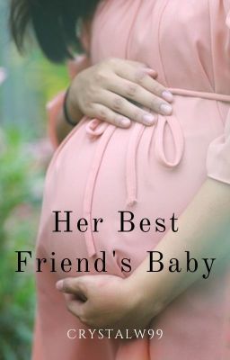 Her Best Friend's Baby (SAMPLE)