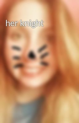 her knight