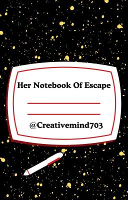 Her Notebook Of Escape 
