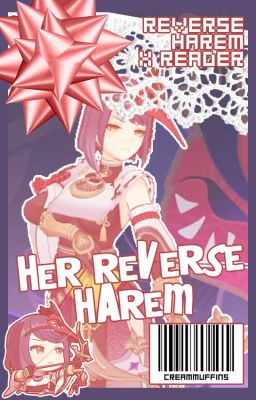 Her Reverse Harem (R.Harem x Reader)