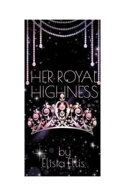 Read Stories Her Royal Highness  - TeenFic.Net