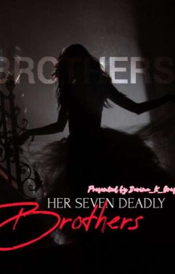 Her Seven Deadly Brothers (Part 1 and 2)