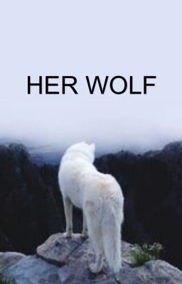 Her Wolf ✔️